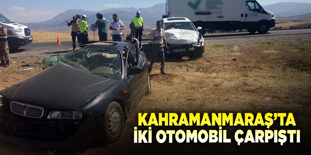Kahramanmaraş’ta iki otomobil çarpıştı: 3 yaralı