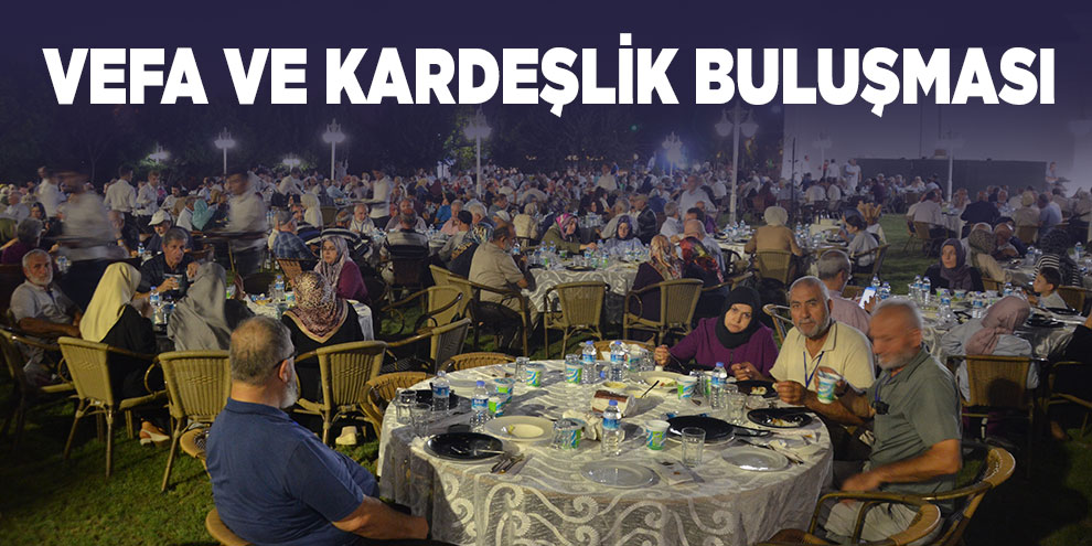 Vefa ve kardeşlik buluşması