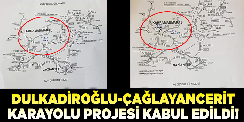 DULKADİROĞLU-ÇAĞLAYANCERİT KARAYOLU PROJESİ KABUL EDİLDİ!