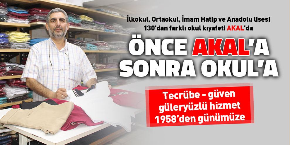ÖNCE AKALA SONRA OKULA