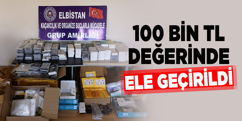 100 bin TL değerinde cep telefonu aksesuarı ele geçirildi