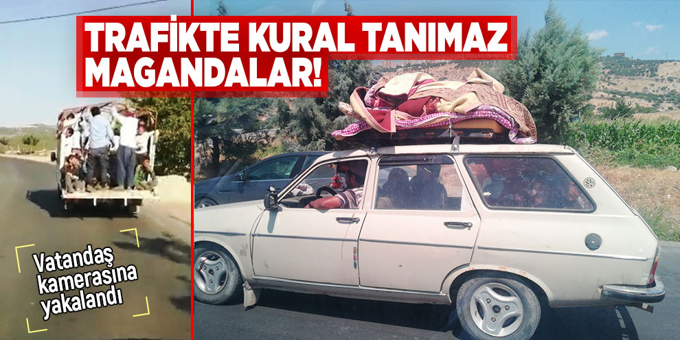 Trafikte kural tanımaz magandalar!