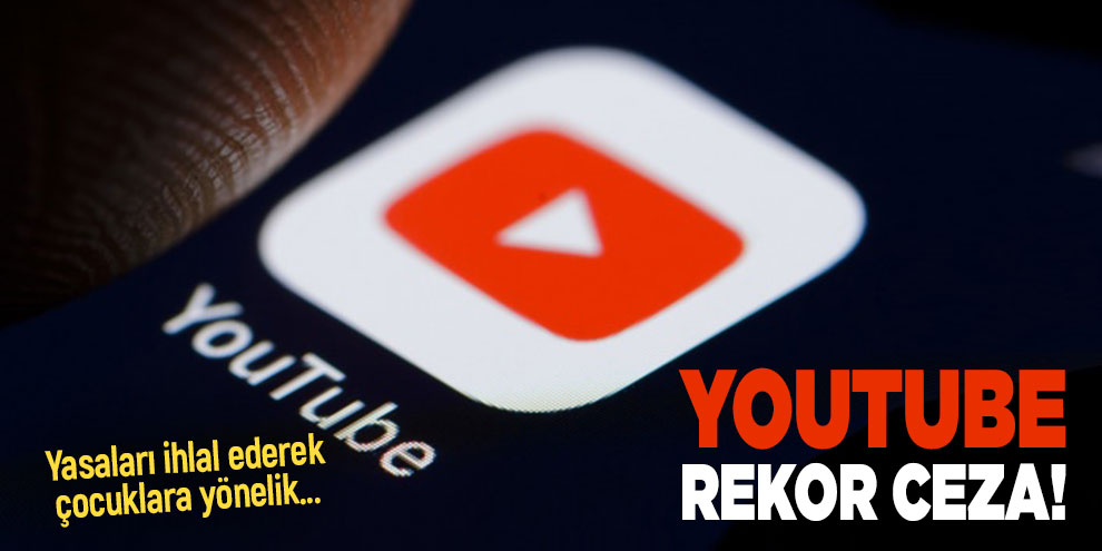 YouTube'a 'çocuk hakları ihlalinden' rekor ceza