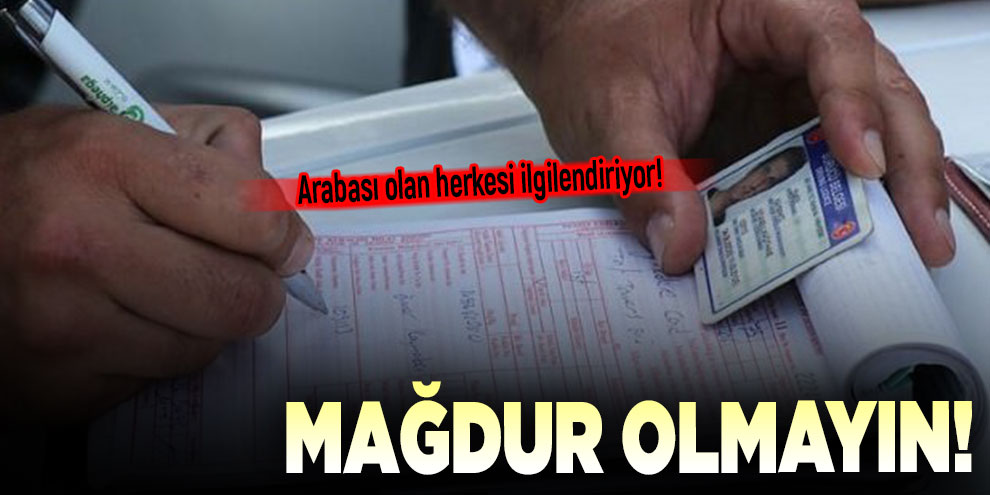 Arabası olan herkesi ilgilendiriyor!