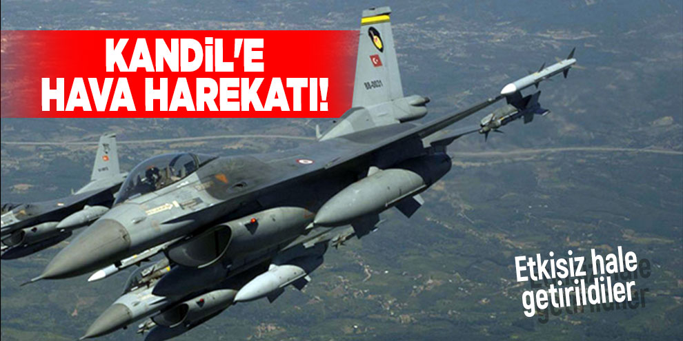 Kandil'e hava harekatı!