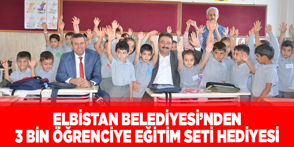 Elbistan Belediyesi’nden 3 bin öğrenciye eğitim seti hediyesi