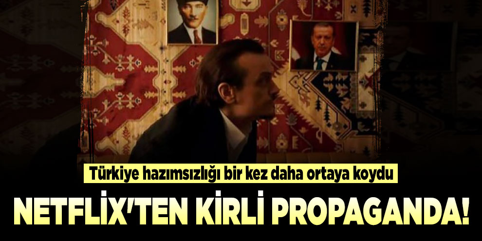 Netflix'ten kirli propaganda!