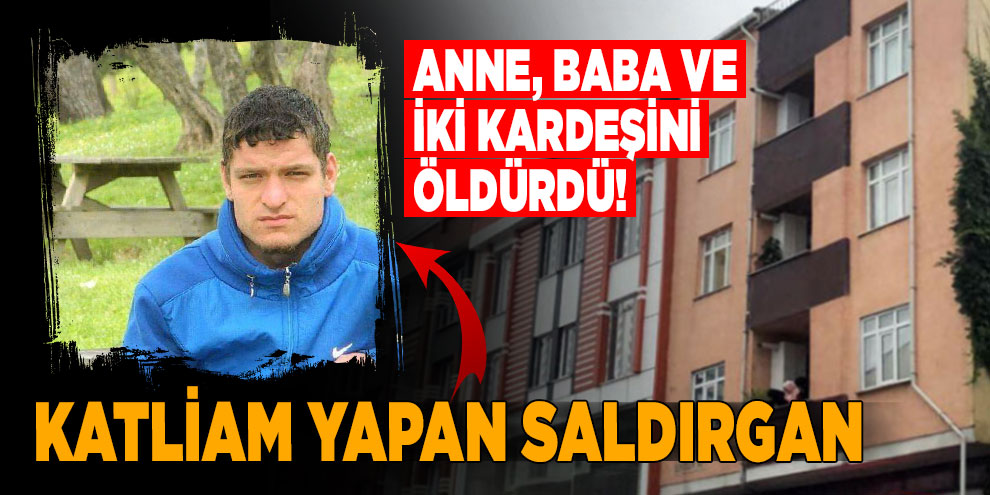 Anne, baba ve iki kardeşini öldürdü!