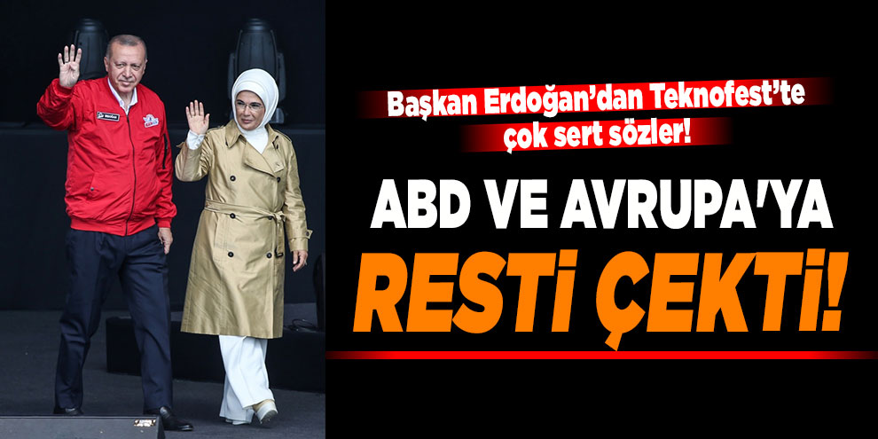 Erdoğan, ABD ve Avrupa'ya resti çekti!