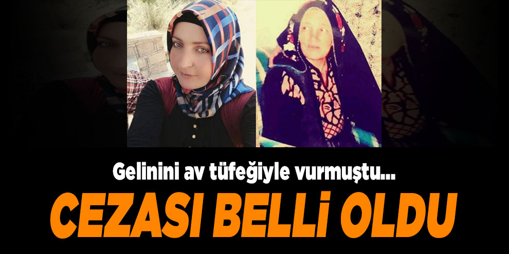 Gelinini av tüfeğiyle vurmuştu... Cezası belli oldu