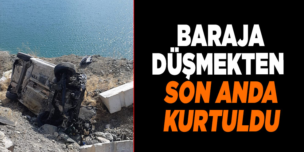 Otomobil baraj gölüne düşmekten son anda kurtuldu