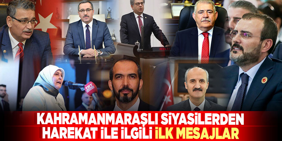 Kahramanmaraşlı siyasilerden harekat ile ilgili ilk mesajlar