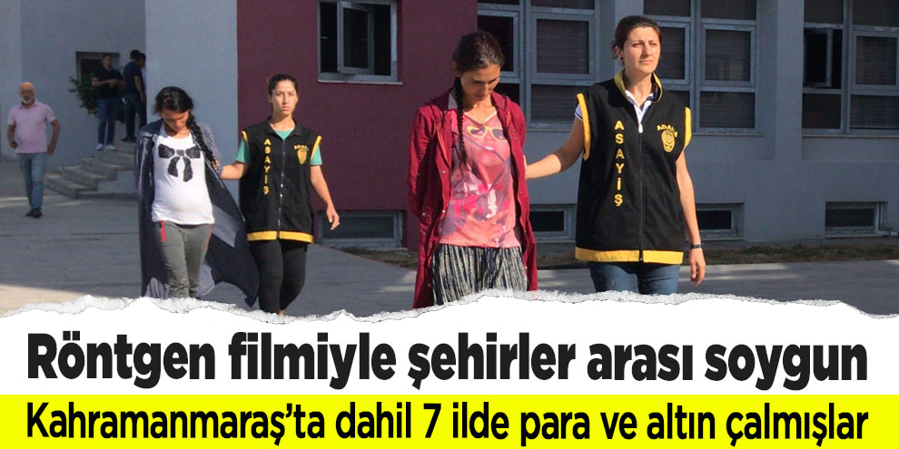 Röntgen filmiyle şehirler arası soygun