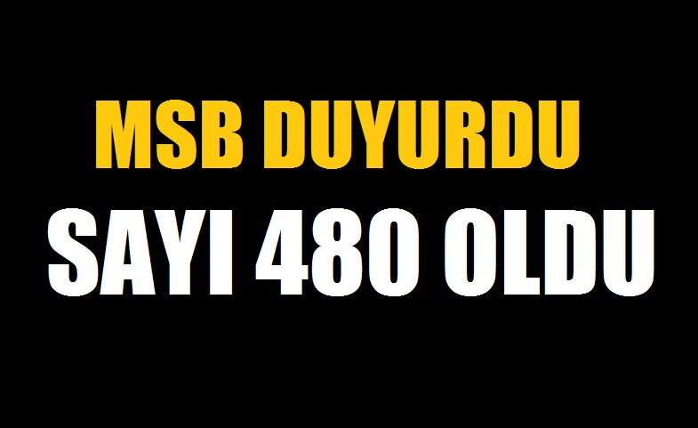 MSB açıkladı, öldürülen terörist sayısı 480 oldu