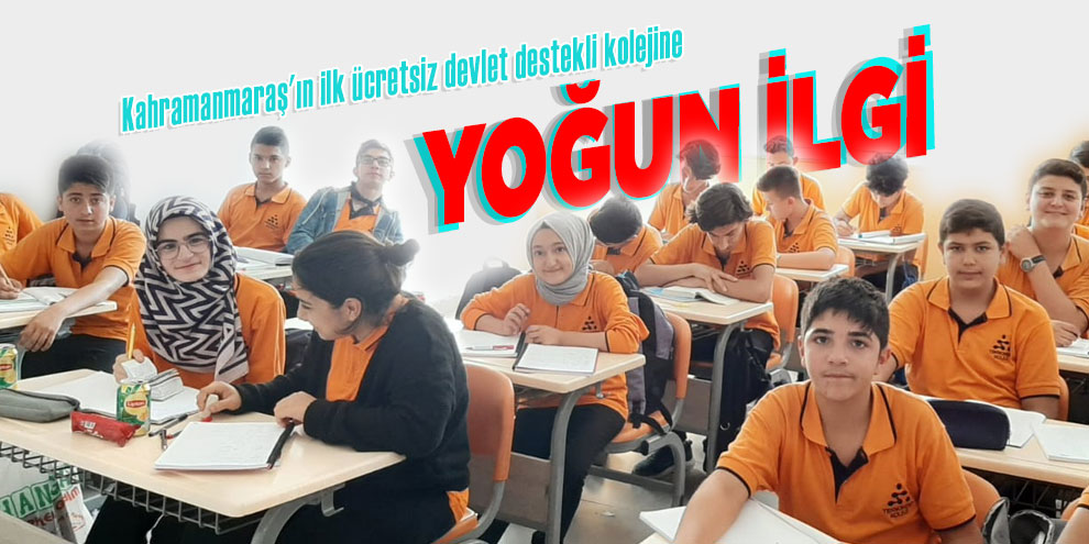 Kahramanmaraş'ın ilk ücretsiz devlet destekli kolejine yoğun ilgi