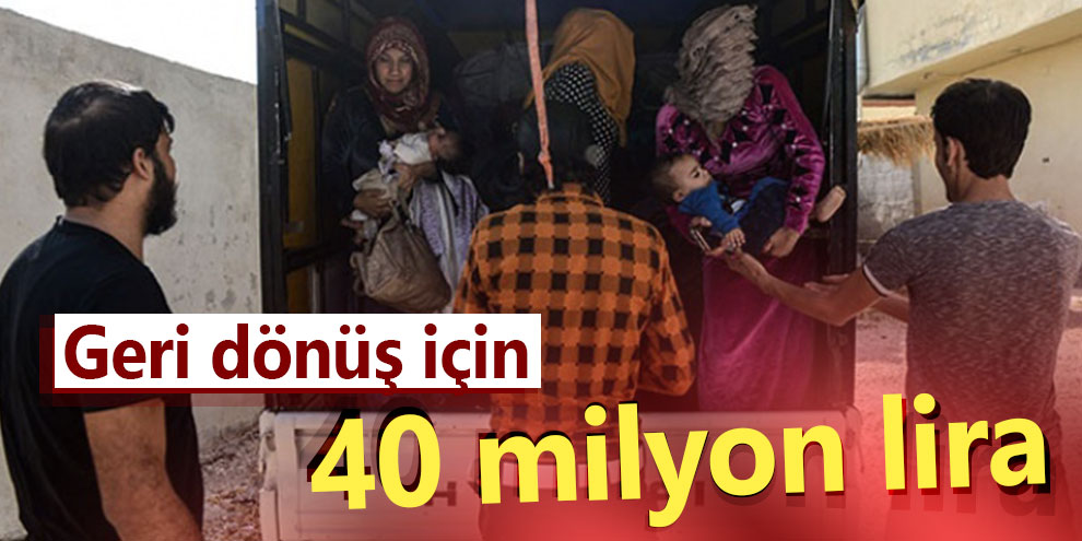 Geri dönüş için 40 milyon lira