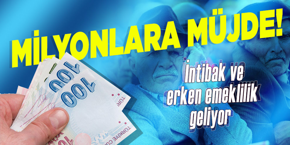 Milyonlara müjde! İntibak ve erken emeklilik geliyor