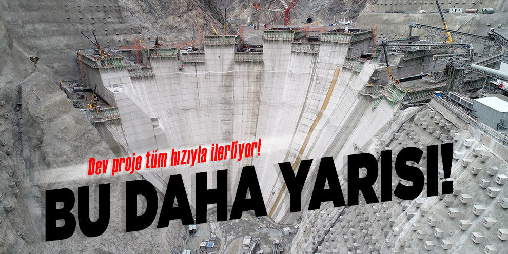 Yusufeli Barajı'nda gövde yüksekli 139 metreye ulaştı