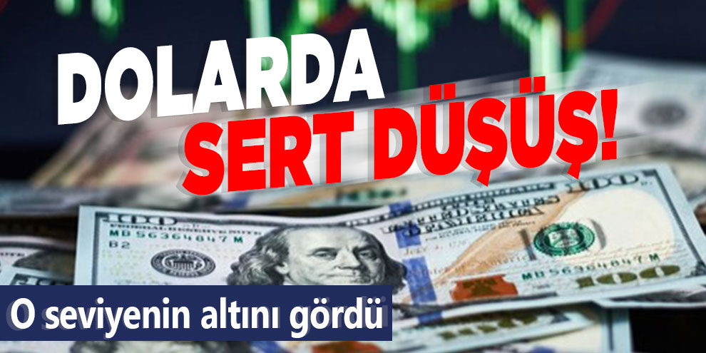 Dolarda sert düşüş! O seviyenin altını gördü