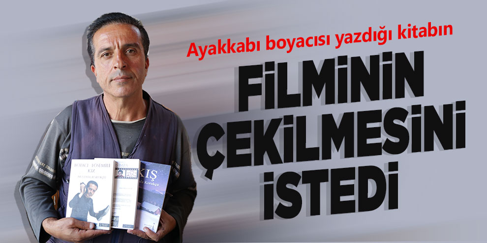Yazdığı kitabın filminin çekilmesini istedi