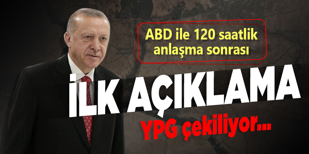 Erdoğan'dan anlaşması sonrası ilk açıklama! YPG çekiliyor...