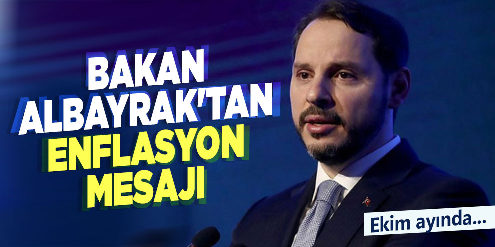 Bakan Albayrak'tan enflasyon mesajı! Ekim ayında...
