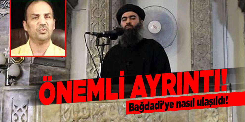 Bağdadi'ye nasıl ulaşıldı! İşte önemli ayrıntı