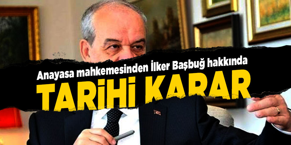 AYM, İlker Başbuğ'un hakkında açılan Ergenekon davasını düşürdü