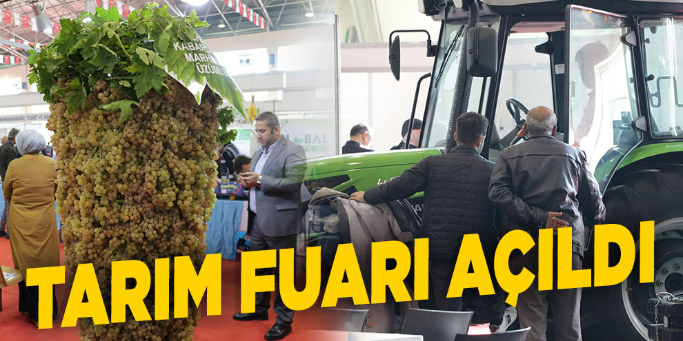 Kahramanmaraş Tarım Fuarı açıldı