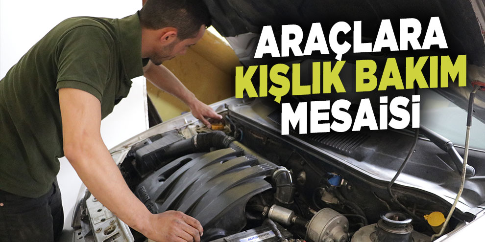 Araçlara kışlık bakım mesaisi