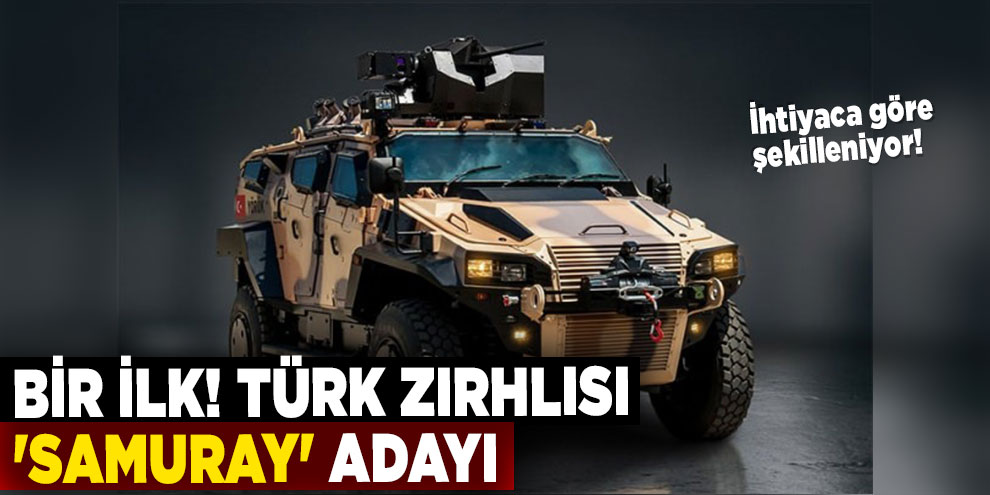 Bir ilk! Türk zırhlısı 'Samuray' adayı