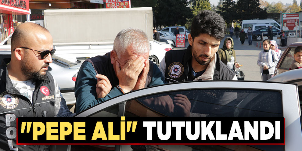 "Pepe Ali" tutuklandı