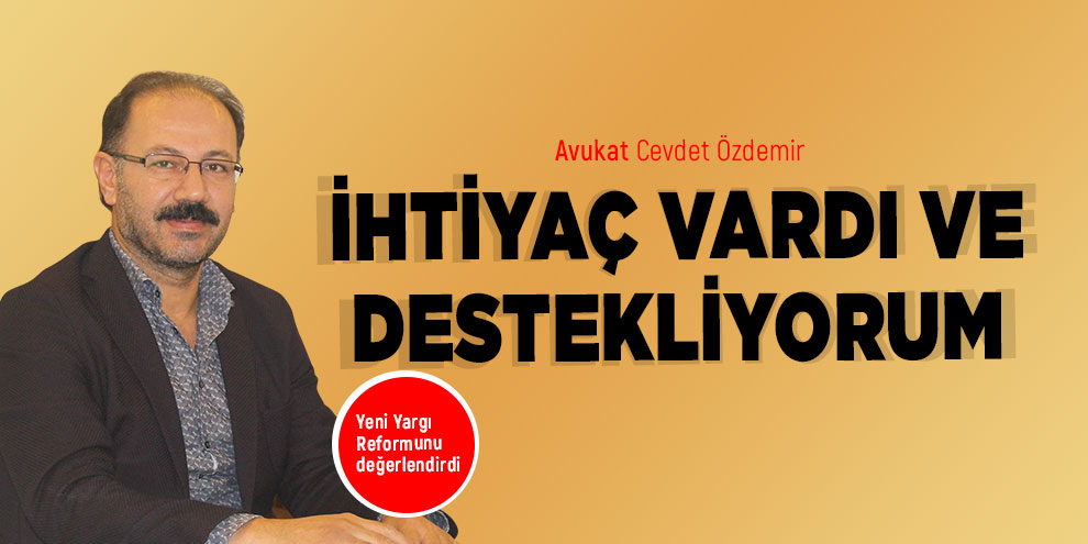 İhtiyaç vardı ve destekliyorum