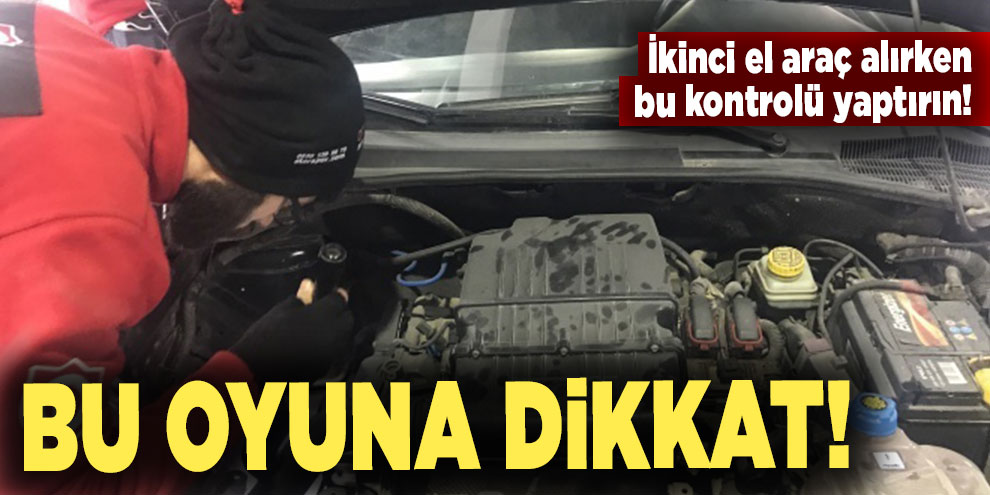 İkinci el araç alırken bu kontrolü yaptırın!