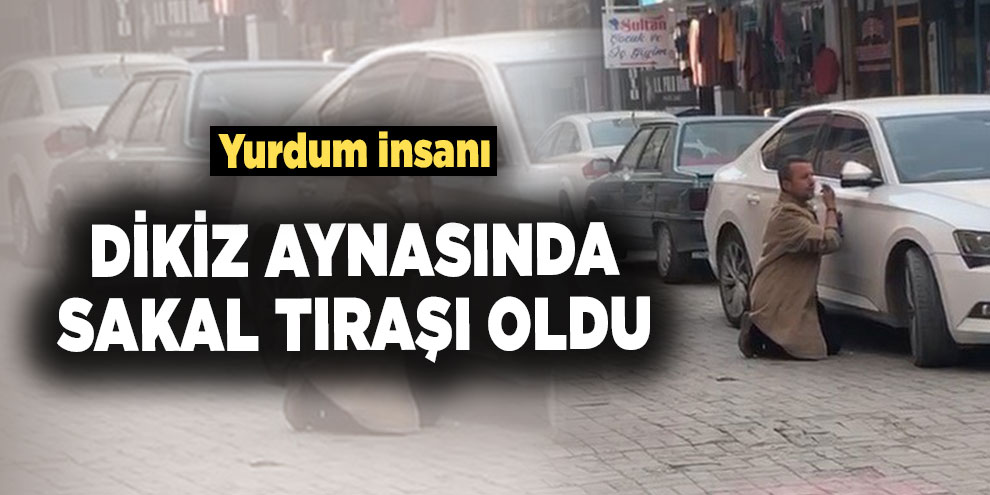 Dikiz aynasında sakal tıraşı oldu