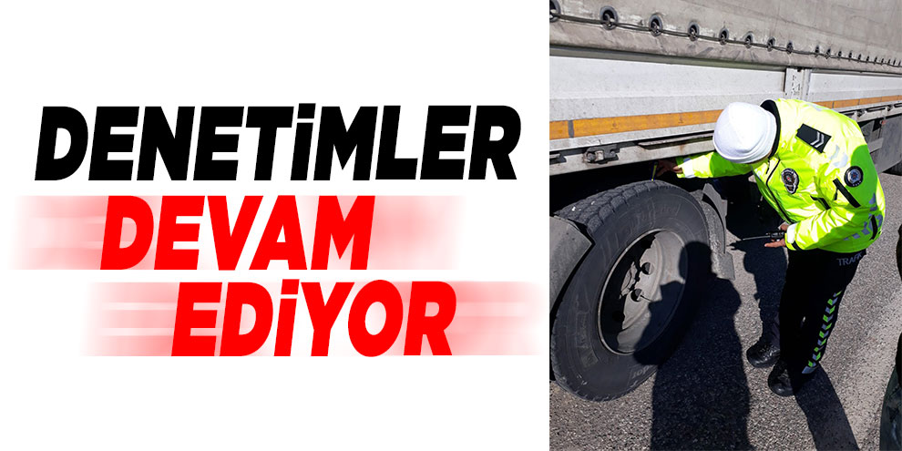 Bölge trafik ekiplerinin kış lastiği denetimleri devam ediyor