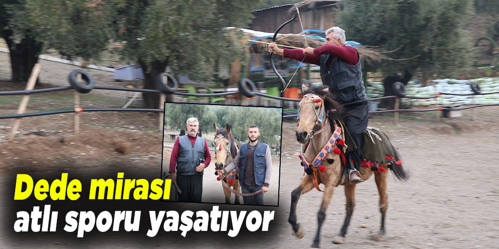 Dede mirası atlı sporu yaşatıyor