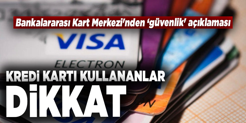 Bankalararası Kart Merkezi'nden ‘güvenlik' açıklaması
