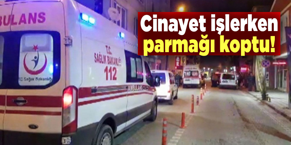 Cinayet işlerken parmağı koptu!