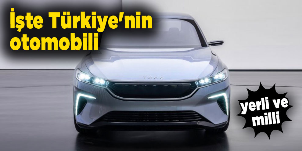 İşte Türkiye'nin yerli ve milli otomobili