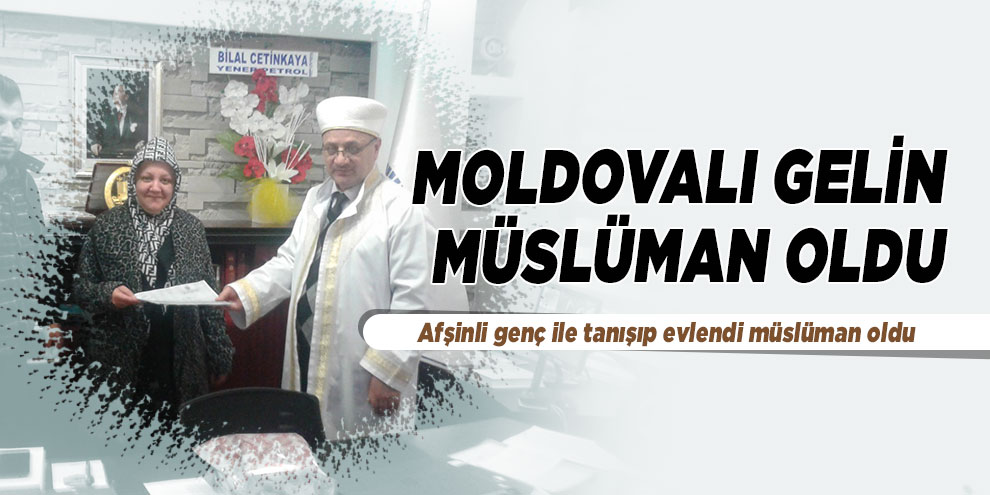 Moldovalı gelin Müslüman oldu