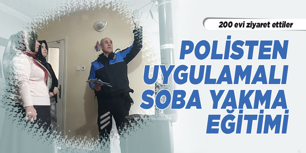 Polisten uygulamalı soba yakma eğitimi