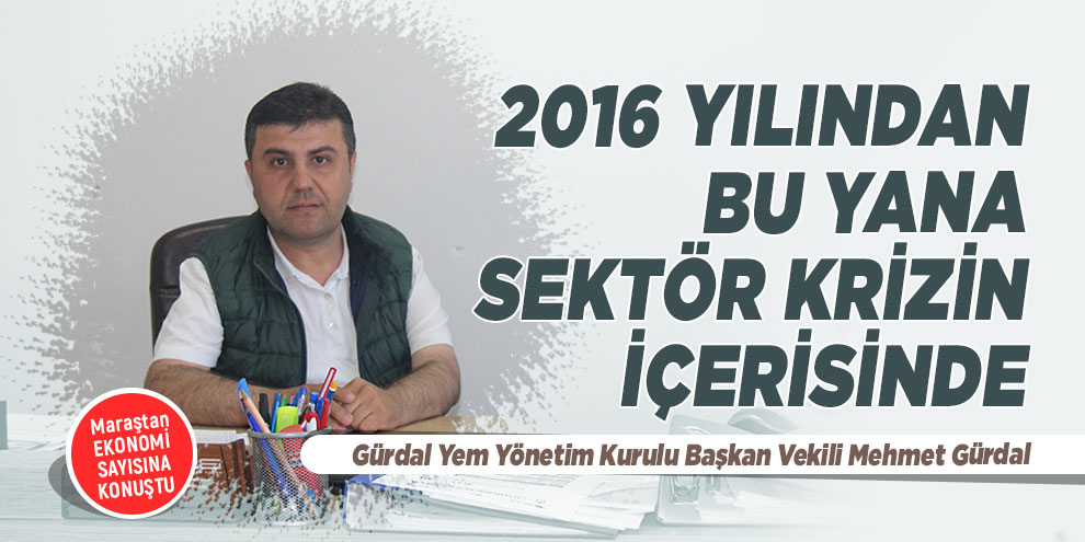 2016 yılından bu yana sektör krizin içerisinde