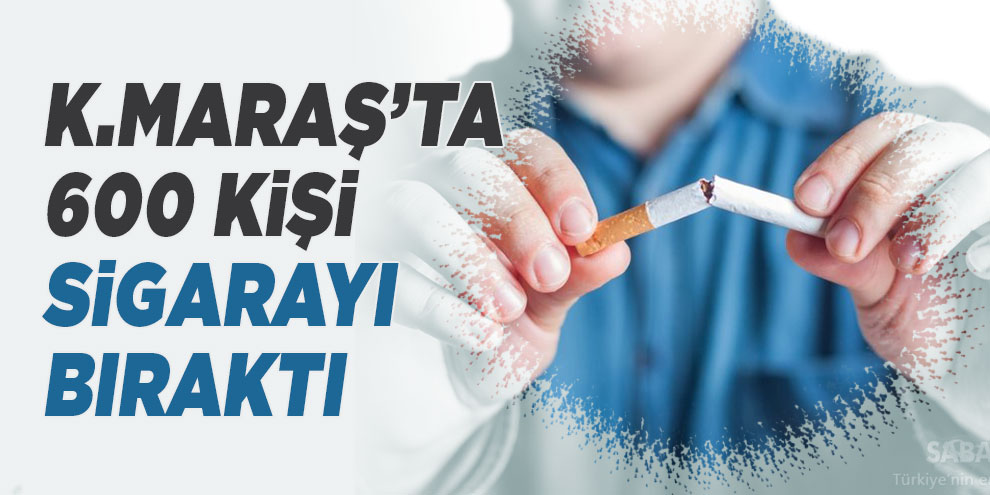 Kahramanmaraş’ta 600 kişi sigarayı bıraktı