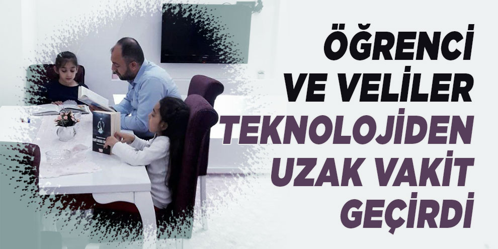 Öğrenci ve veliler teknolojiden uzak vakit geçirdi