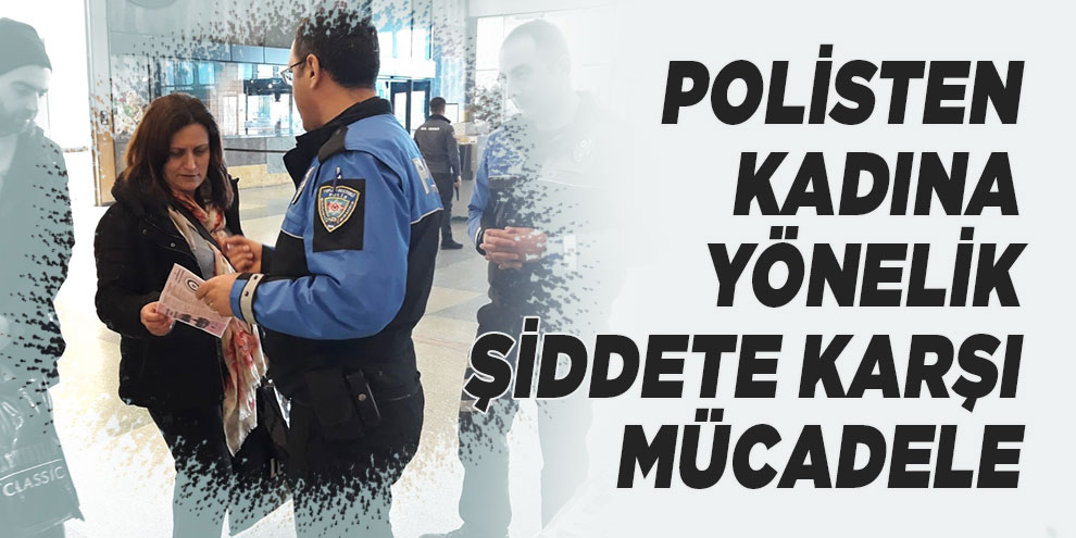 Polisten kadına yönelik şiddete karşı mücadele