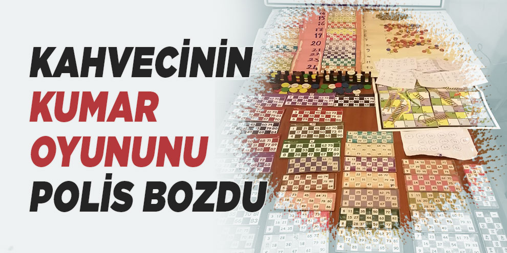 Kahvecinin kumar oyununu polis bozdu