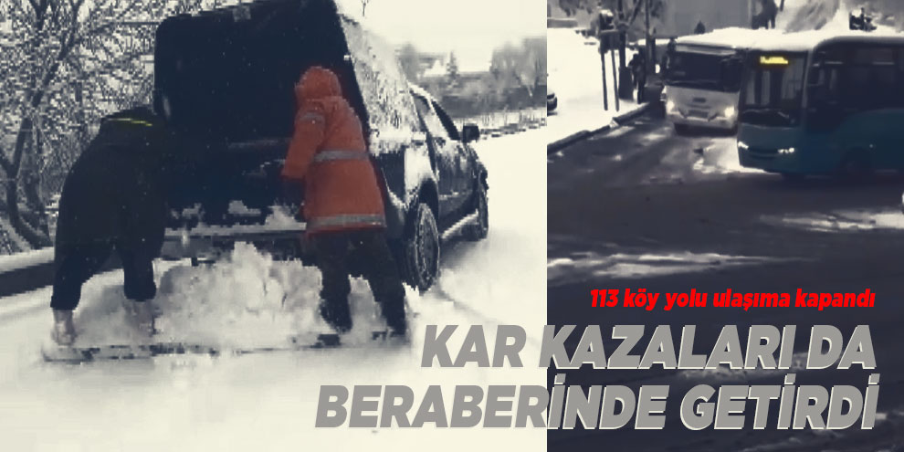 Kar kazaları da beraberinde getirdi