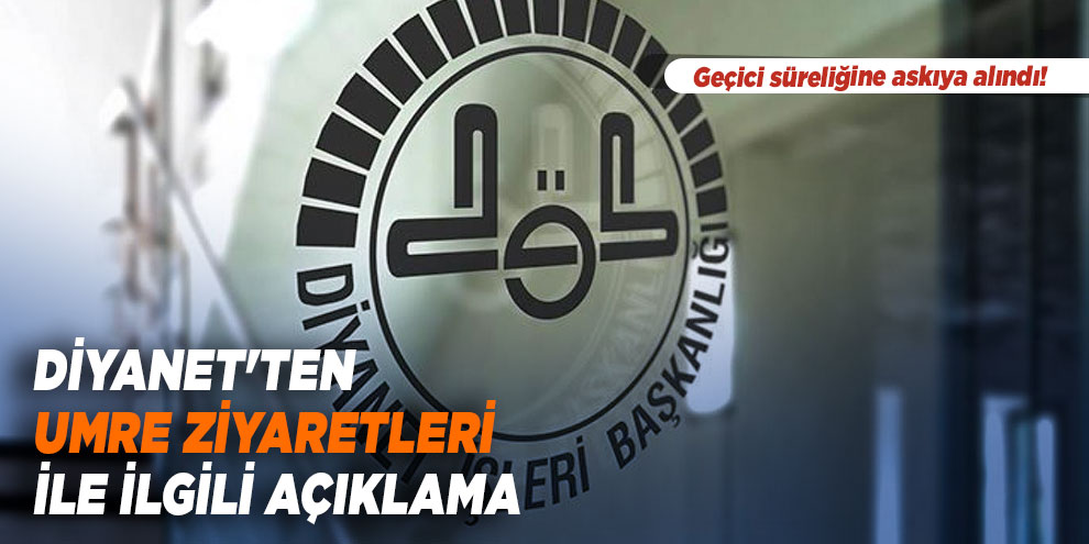 Diyanet'ten umre ziyaretleri ile ilgili açıklama