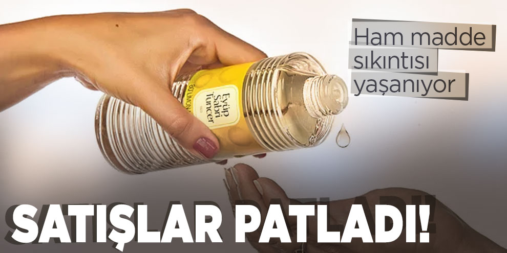 Kolonya satışları patladı! Ham madde sıkıntısı yaşanıyor